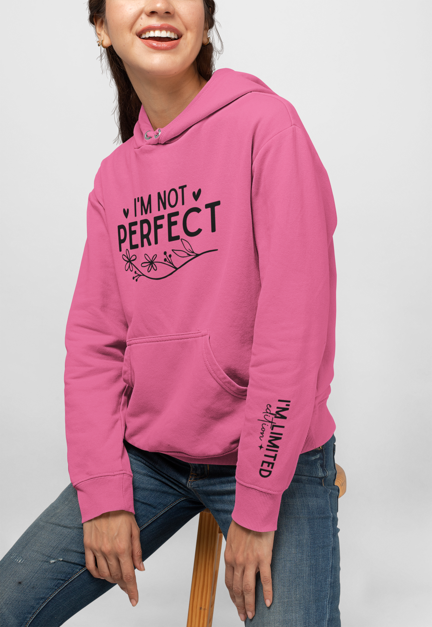 I'm not perfect I'm Limited edition Hoodie