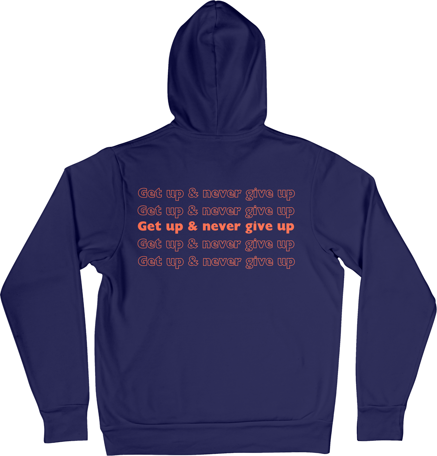 Get up and Never Give up Hoodie