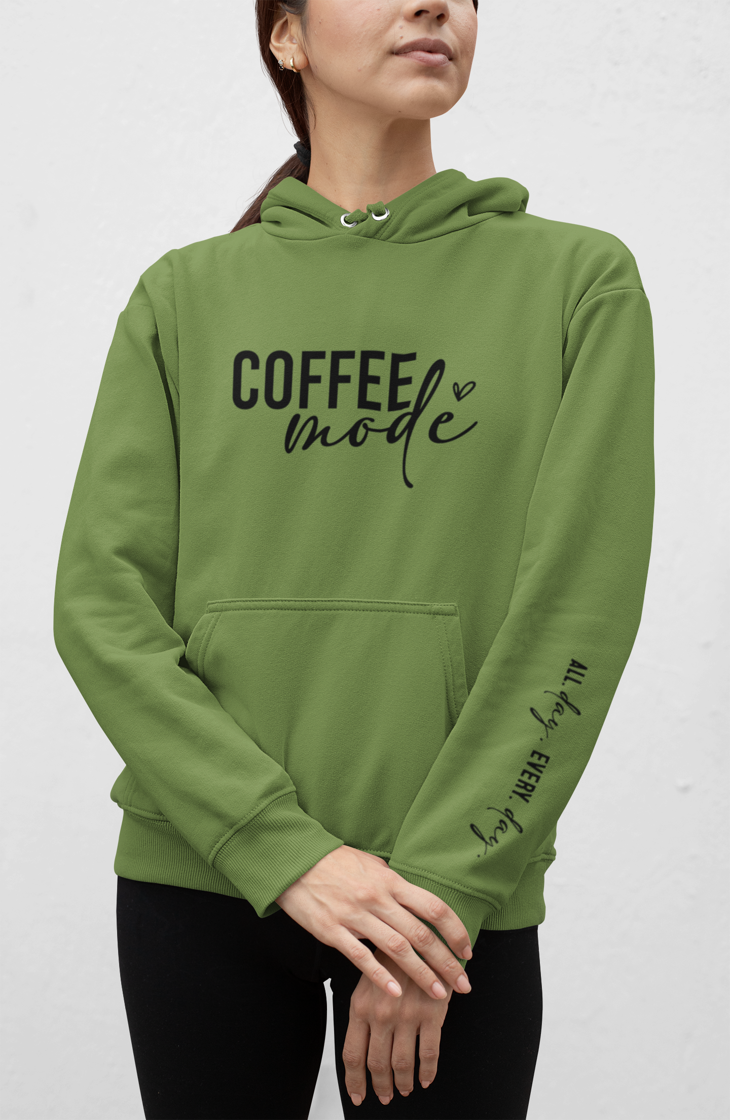 Coffee Mode All day Everyday Hoodie