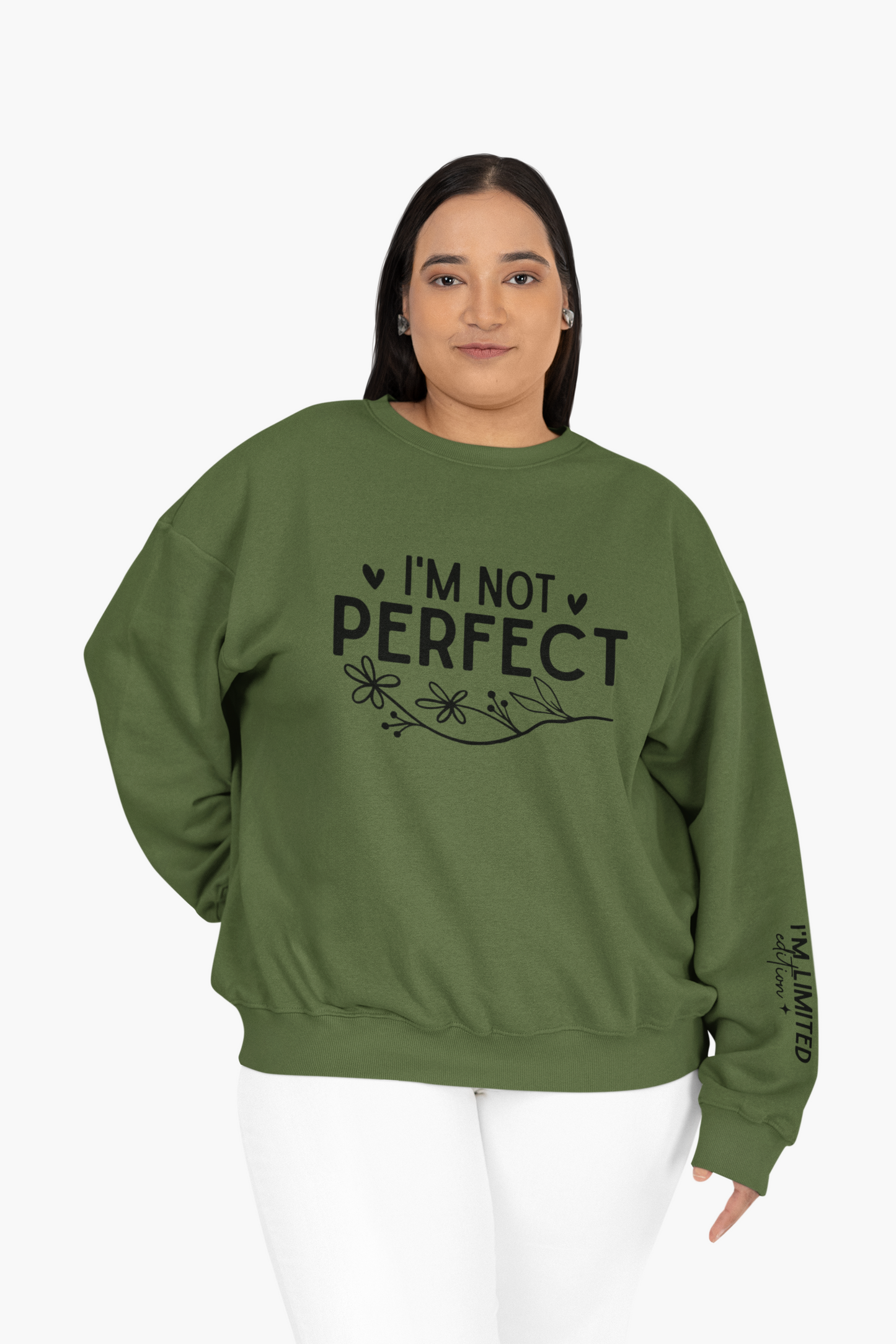 I'm not Perfect I'm Limited edition Sweatshirt