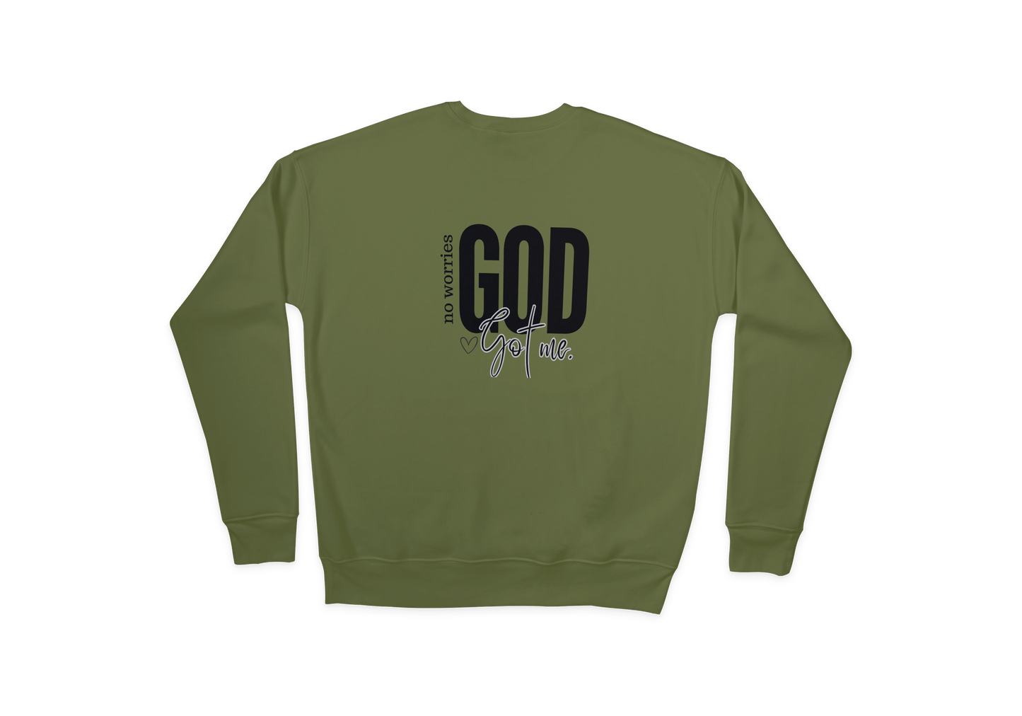 God got me Sweatshirtt