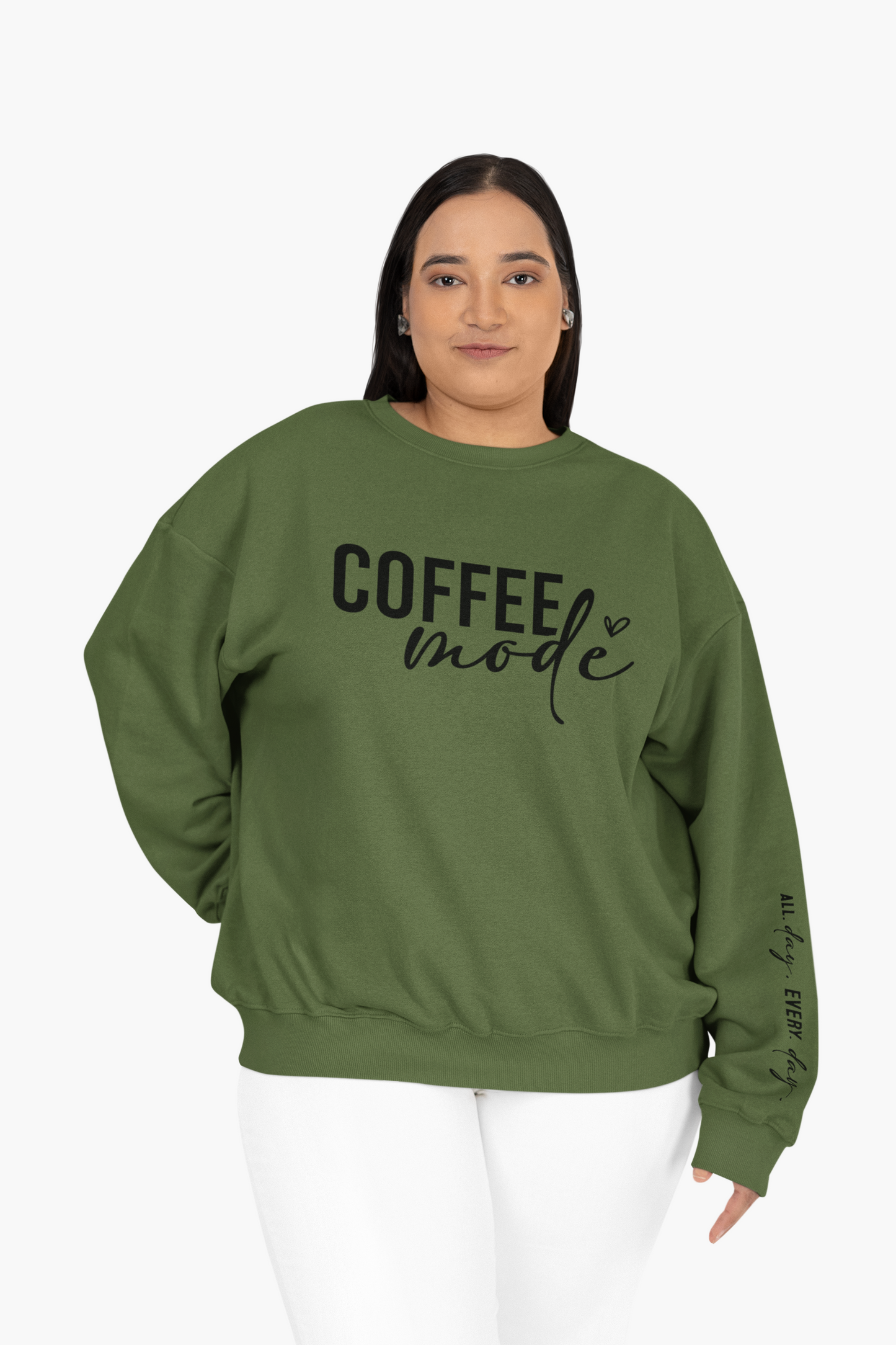 Coffee Mode All day Every day Sweatshirt