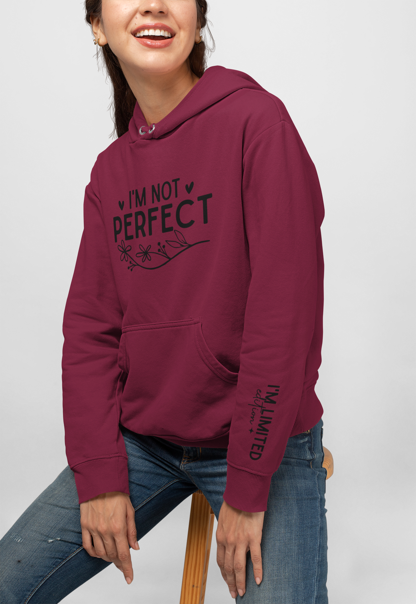 I'm not perfect I'm Limited edition Hoodie
