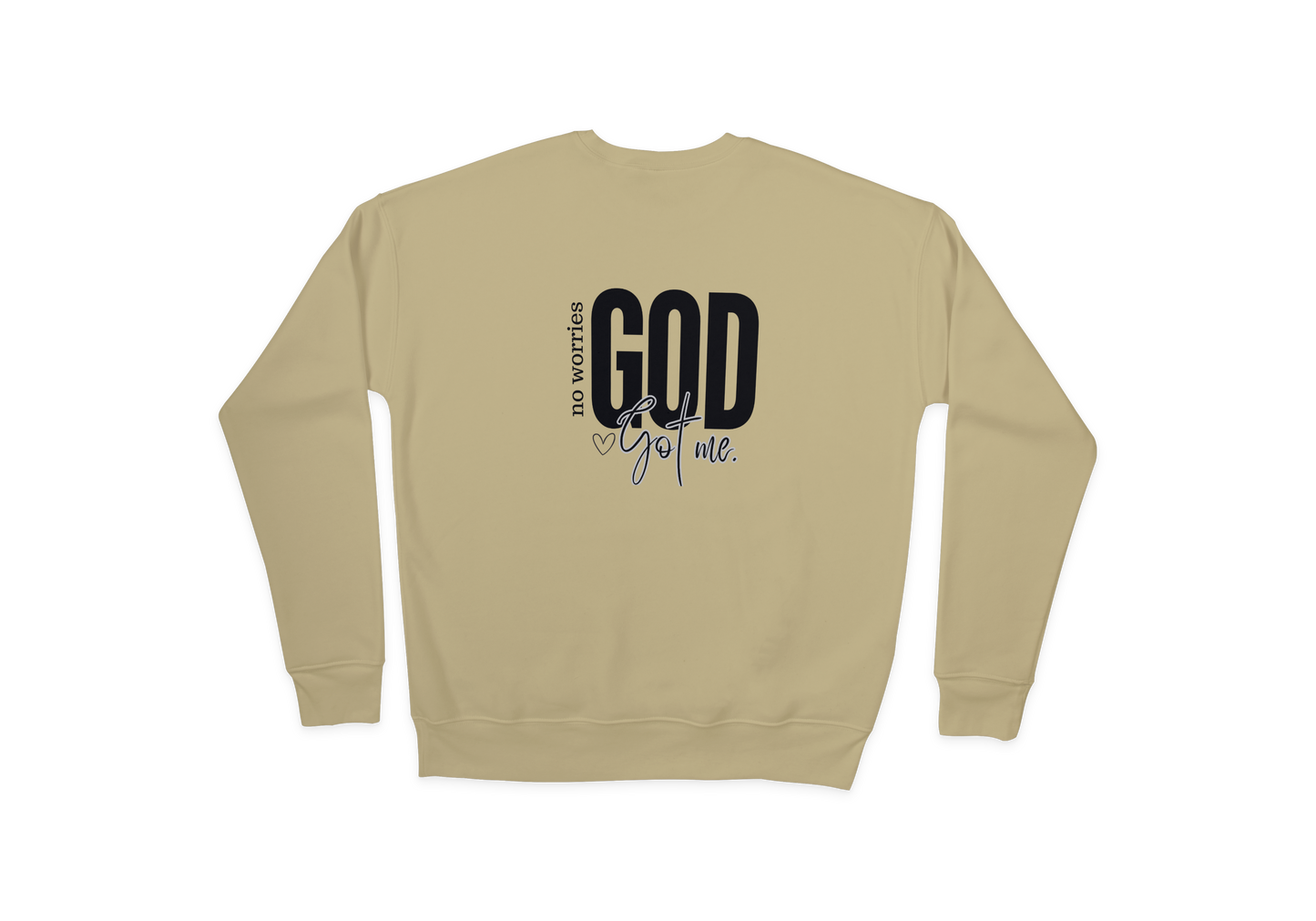 God got me Sweatshirtt
